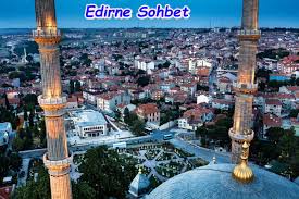 Edirne Sohbet Odaları