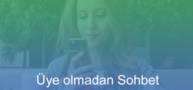 Üye olmadan sohbet